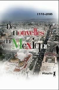 Des nouvelles du Mexique - Collectif