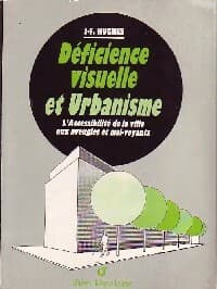 Déficience visuelle et urbanisme - J.F. Hughes